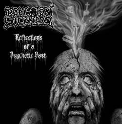 Radiation Sickness : Reflections of a Psychotic Past